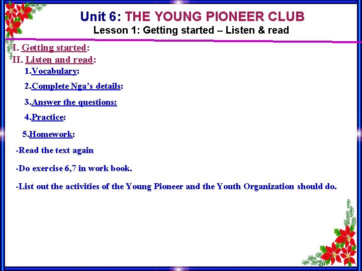 Unit 6: THE YOUNG PIONEER CLUB Lesson 1: Getting started – Listen & read