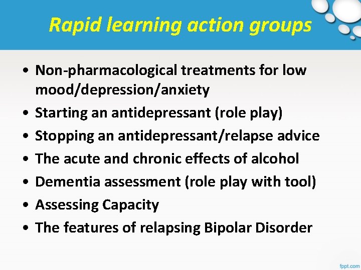 Rapid learning action groups • Non-pharmacological treatments for low mood/depression/anxiety • Starting an antidepressant