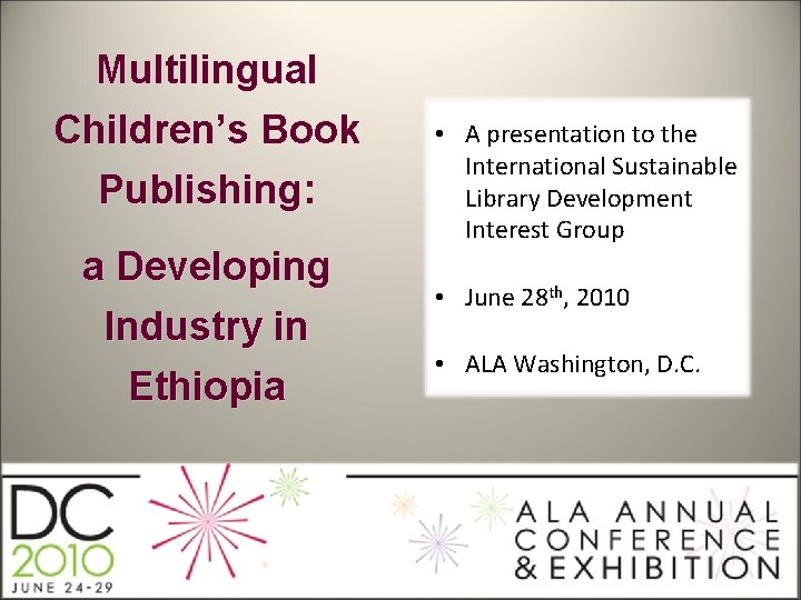 Multilingual Children’s Book Publishing: a Developing Industry in Ethiopia • A presentation to the