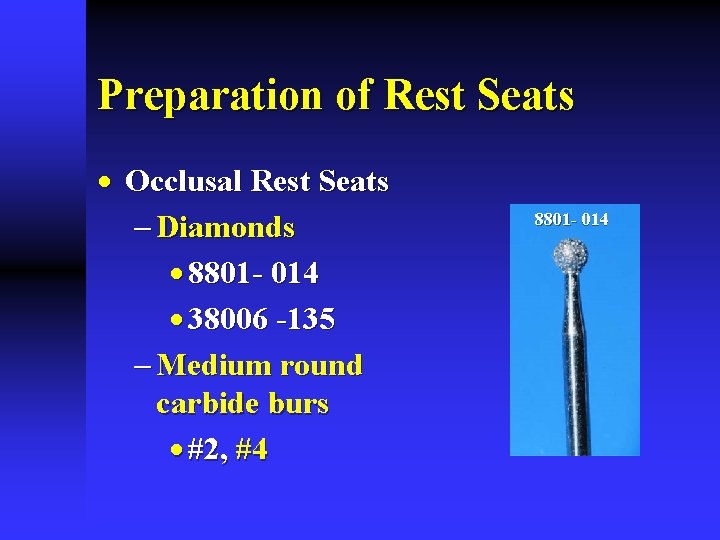 Preparation of Rest Seats · Occlusal Rest Seats - Diamonds · 8801 - 014