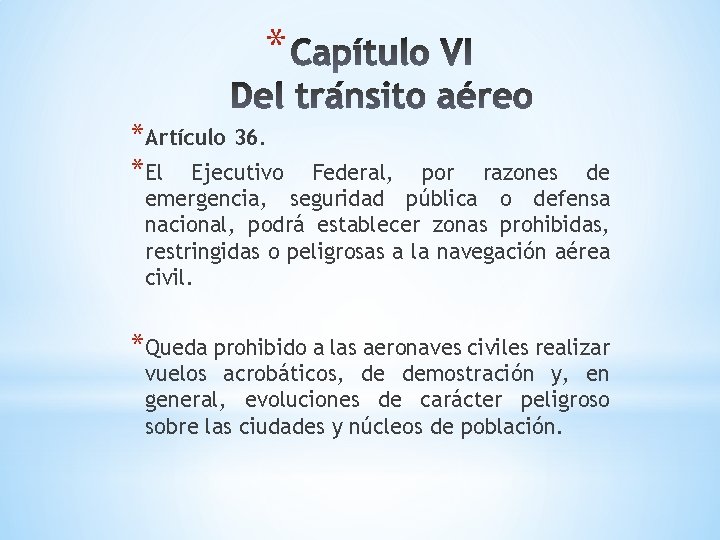 * *Artículo 36. *El Ejecutivo Federal, por razones de emergencia, seguridad pública o defensa * *Artículo 36. *El Ejecutivo Federal, por razones de emergencia, seguridad pública o defensa