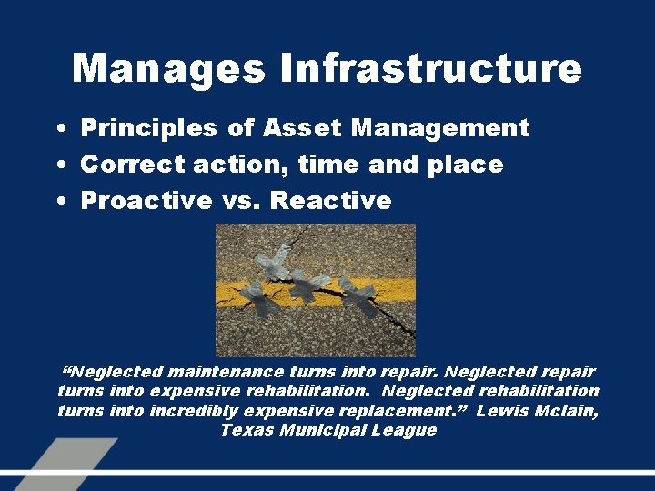 Manages Infrastructure • Principles of Asset Management • Correct action, time and place •