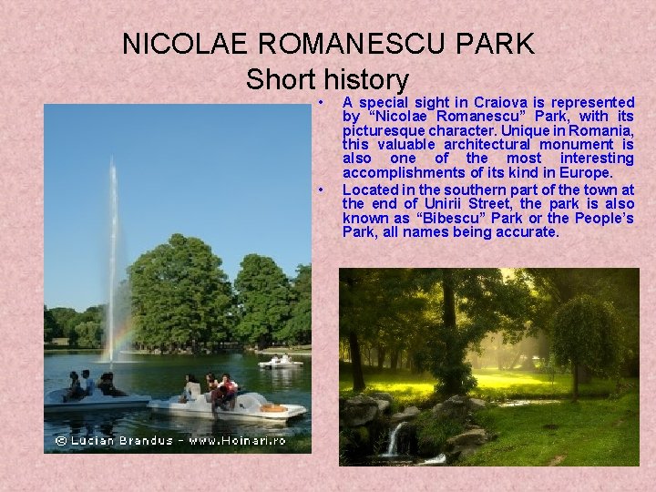 NICOLAE ROMANESCU PARK Short history • • A special sight in Craiova is represented NICOLAE ROMANESCU PARK Short history • • A special sight in Craiova is represented