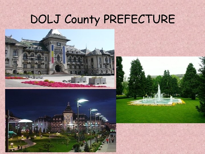DOLJ County PREFECTURE DOLJ County PREFECTURE