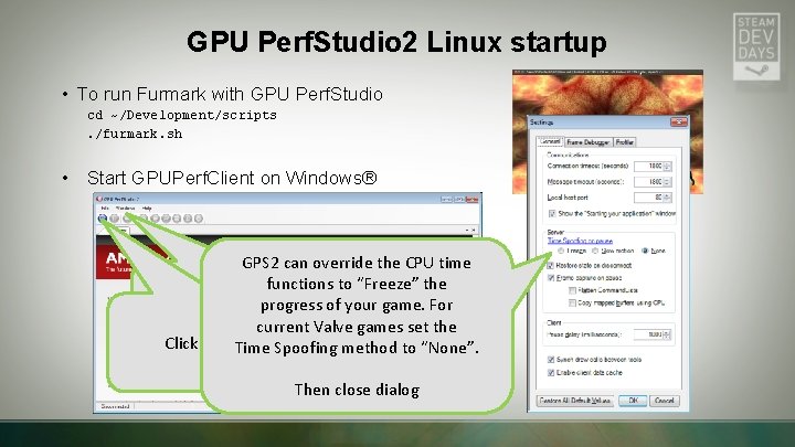 GPU Perf. Studio 2 Linux startup • To run Furmark with GPU Perf. Studio GPU Perf. Studio 2 Linux startup • To run Furmark with GPU Perf. Studio