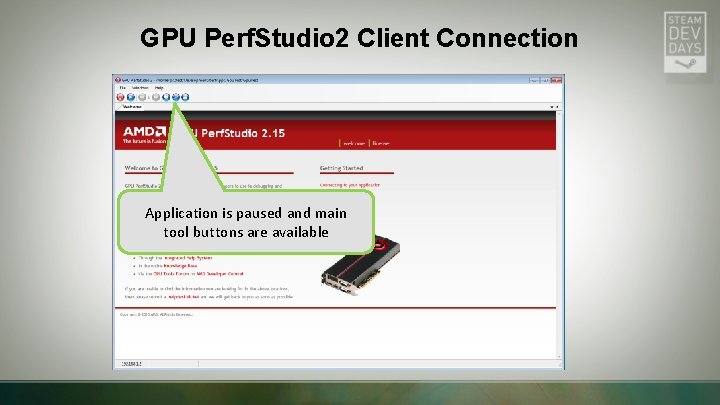 GPU Perf. Studio 2 Client Connection Application is paused and main tool buttons are GPU Perf. Studio 2 Client Connection Application is paused and main tool buttons are