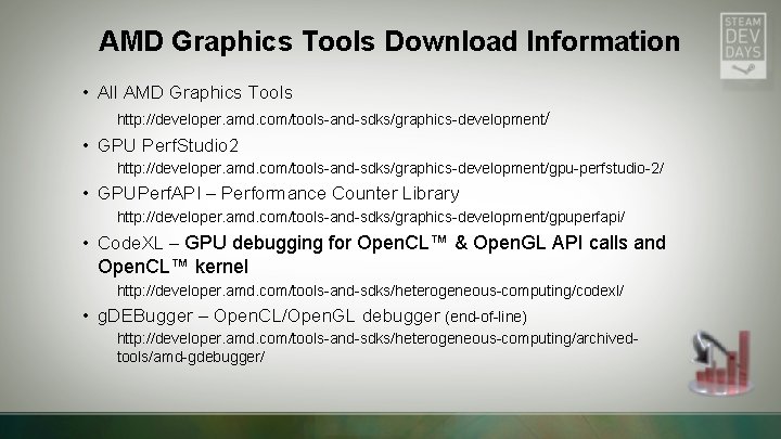 AMD Graphics Tools Download Information • All AMD Graphics Tools http: //developer. amd. com/tools-and-sdks/graphics-development/ AMD Graphics Tools Download Information • All AMD Graphics Tools http: //developer. amd. com/tools-and-sdks/graphics-development/