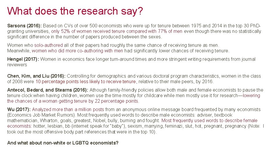 What does the research say? Sarsons (2016): Based on CVs of over 500 economists