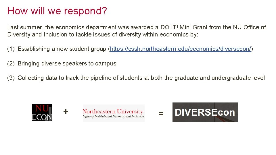 How will we respond? Last summer, the economics department was awarded a DO IT!