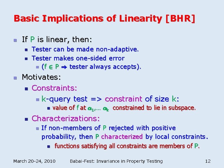 Basic Implications of Linearity [BHR] n If P is linear, then: n n n