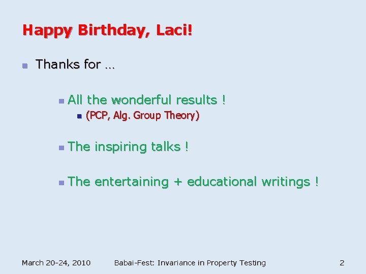 Happy Birthday, Laci! n Thanks for … n All the wonderful results ! n