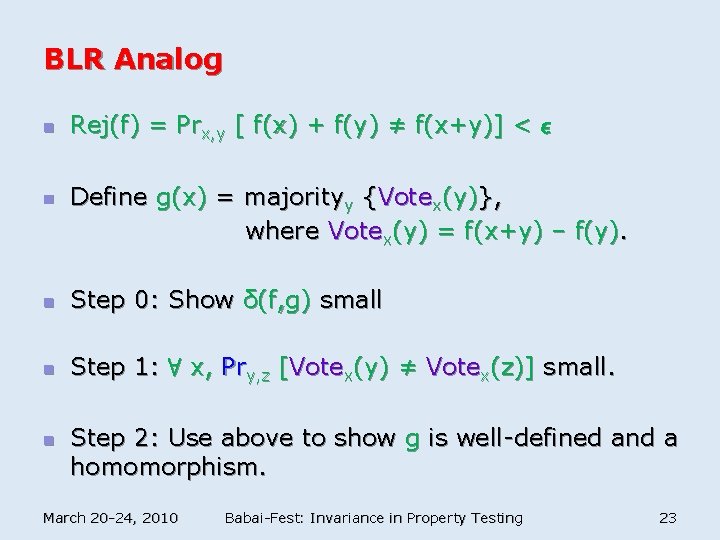 BLR Analog n n Rej(f) = Prx, y [ f(x) + f(y) ≠ f(x+y)]