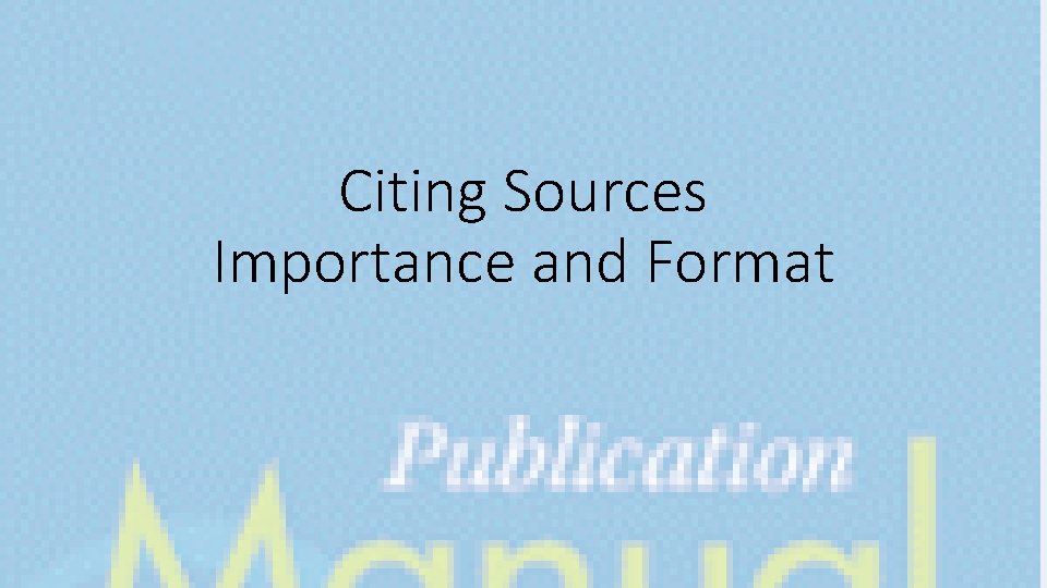 Citing Sources Importance and Format 