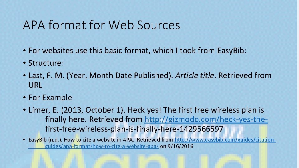APA format for Web Sources • For websites use this basic format, which I