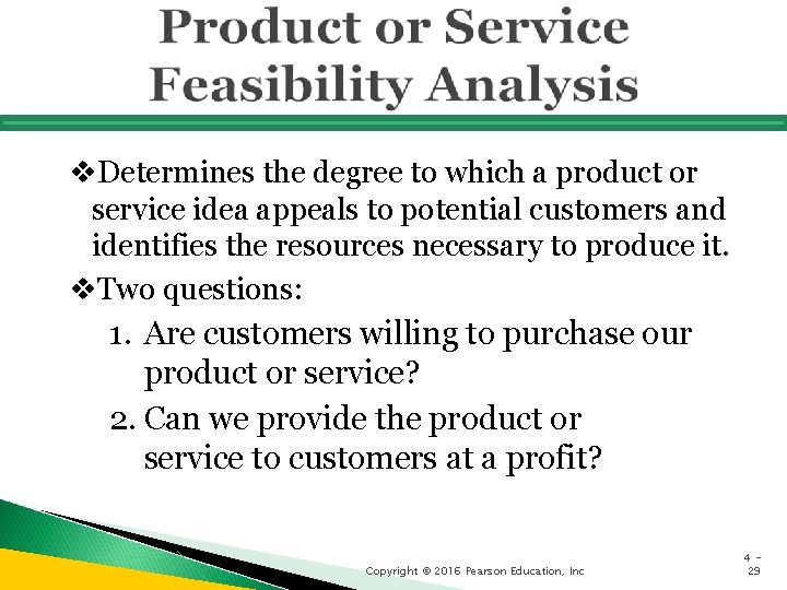 v. Determines the degree to which a product or service idea appeals to potential