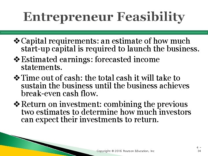 v Capital requirements: an estimate of how much start-up capital is required to launch