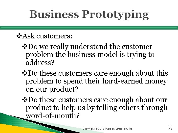 v. Ask customers: v. Do we really understand the customer problem the business model
