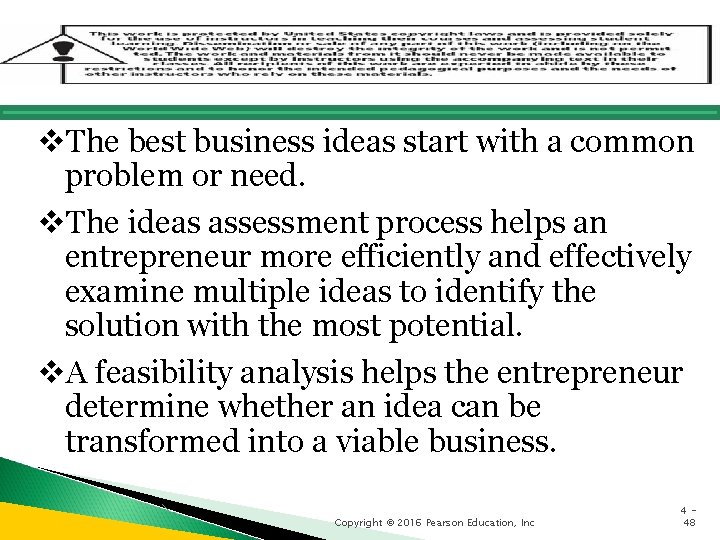 v. The best business ideas start with a common problem or need. v. The