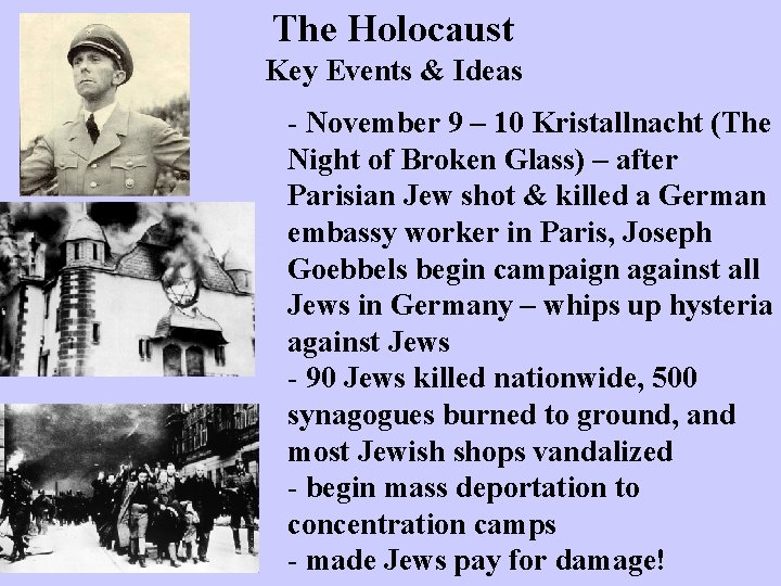 The Holocaust Key Events & Ideas - November 9 – 10 Kristallnacht (The Night