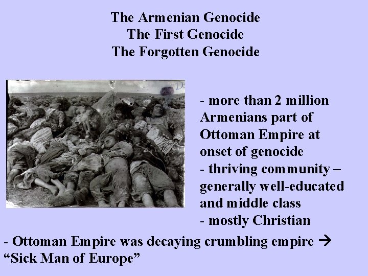 The Armenian Genocide The First Genocide The Forgotten Genocide - more than 2 million