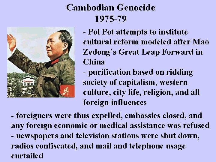 Cambodian Genocide 1975 79 - Pol Pot attempts to institute cultural reform modeled after