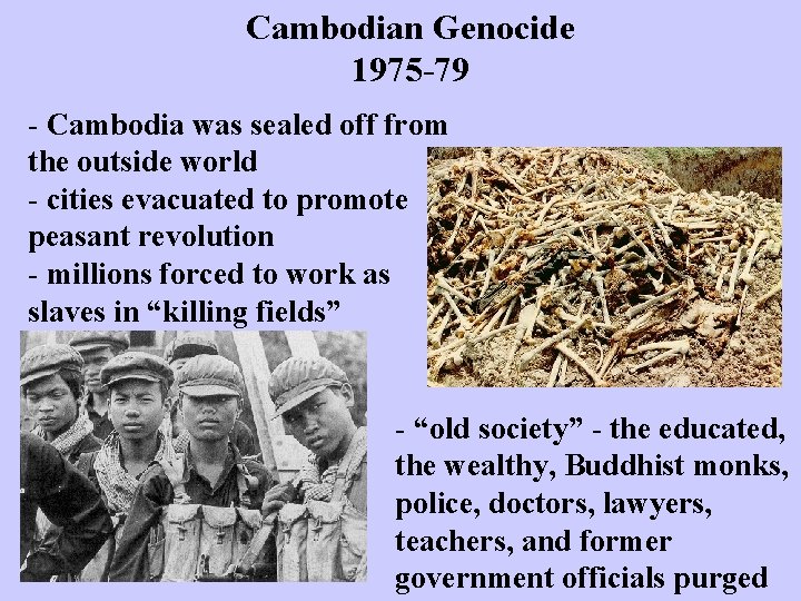 Cambodian Genocide 1975 79 - Cambodia was sealed off from the outside world -