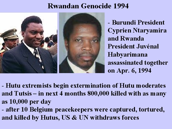 Rwandan Genocide 1994 Burundi President Cyprien Ntaryamira and Rwanda President Juvénal Habyarimana assassinated together
