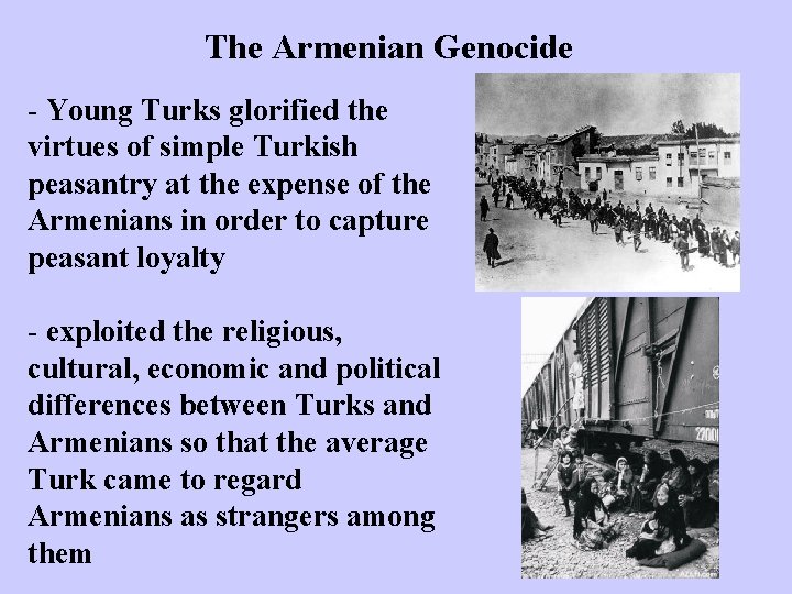 The Armenian Genocide - Young Turks glorified the virtues of simple Turkish peasantry at