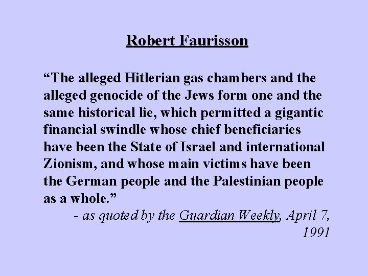 Robert Faurisson “The alleged Hitlerian gas chambers and the alleged genocide of the Jews