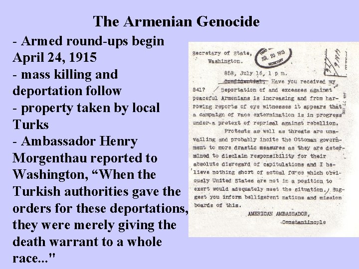 The Armenian Genocide - Armed round ups begin April 24, 1915 - mass killing