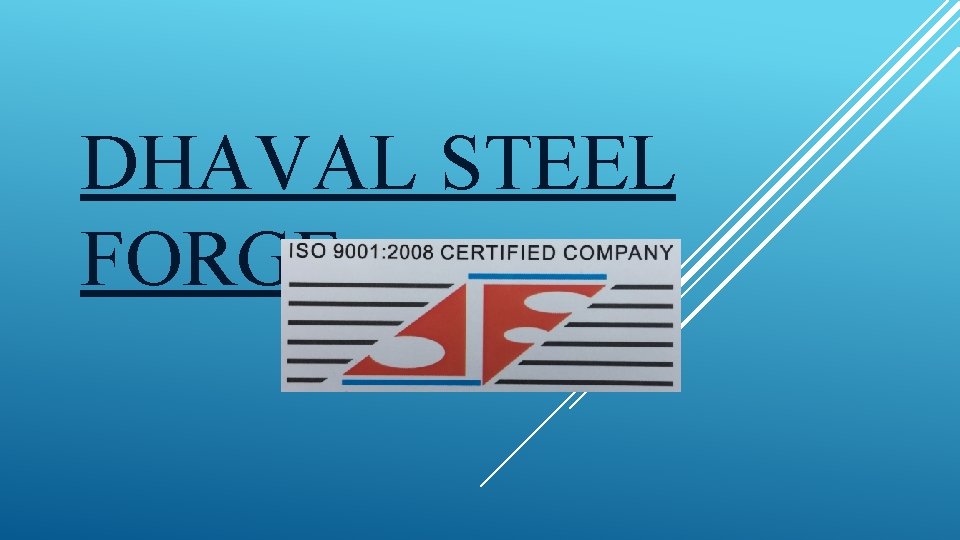 DHAVAL STEEL FORGE 