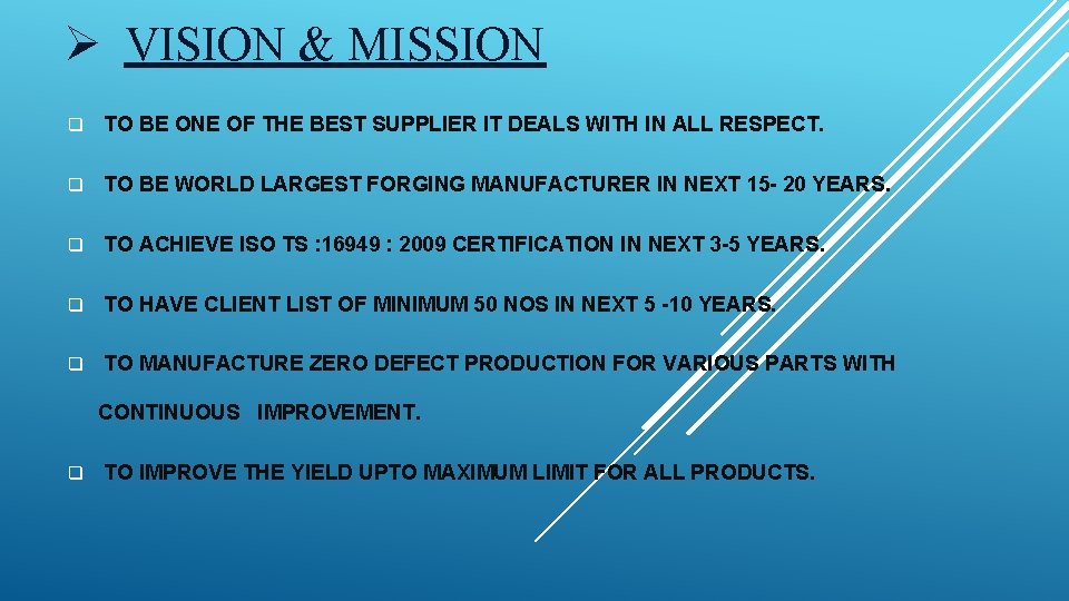 Ø VISION & MISSION q TO BE ONE OF THE BEST SUPPLIER IT DEALS