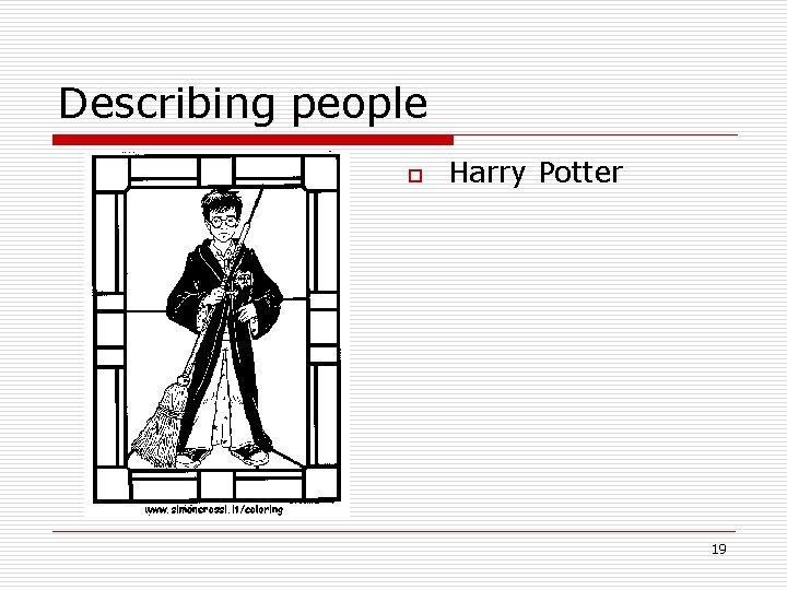 Describing people o Harry Potter 19 