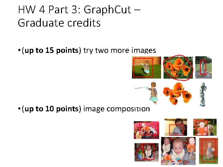 HW 4 Part 3: Graph. Cut – Graduate credits • (up to 15 points)