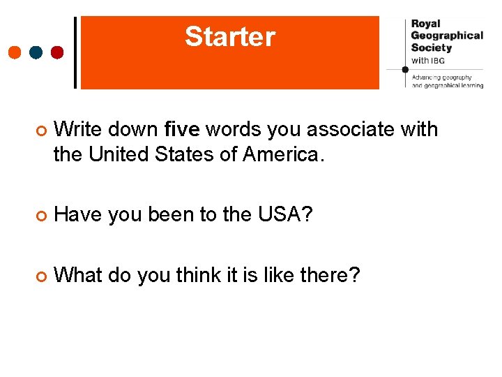 Starter ¢ Write down five words you associate with the United States of America.