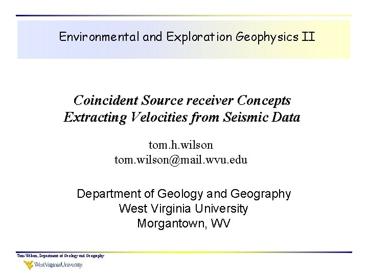 Environmental and Exploration Geophysics II Coincident Source receiver Concepts Extracting Velocities from Seismic Data