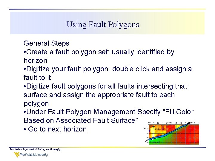 Using Fault Polygons General Steps • Create a fault polygon set: usually identified by