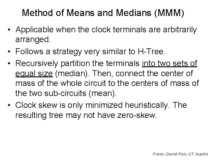 Method of Means and Medians (MMM) • Applicable when the clock terminals are arbitrarily