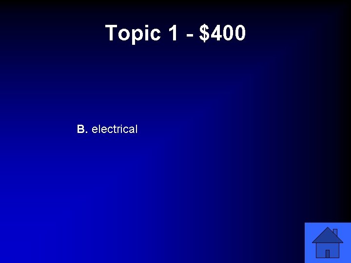 Topic 1 - $400 B. electrical 