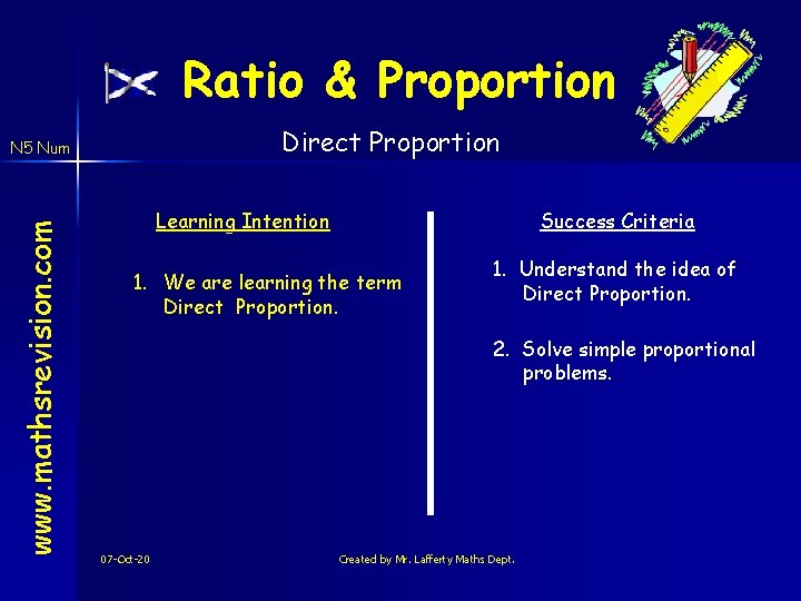 Ratio & Proportion Direct Proportion www. mathsrevision. com N 5 Num Learning Intention Success