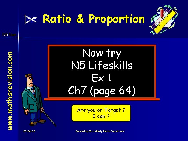 Ratio & Proportion www. mathsrevision. com N 5 Num Now try N 5 Lifeskills