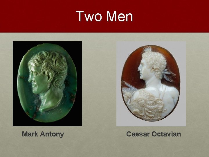 Two Men Mark Antony Caesar Octavian 