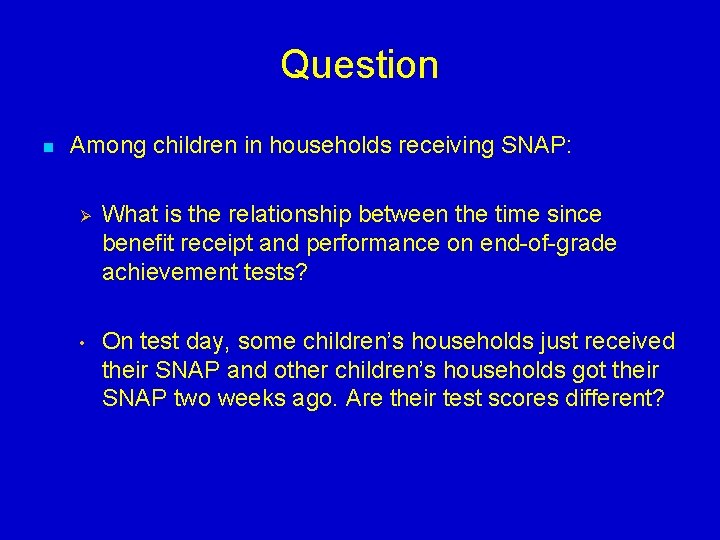 Question n Among children in households receiving SNAP: Ø What is the relationship between