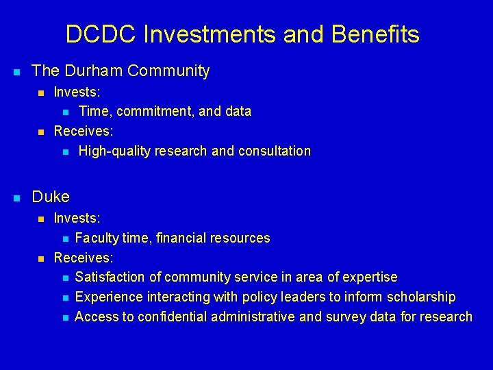 DCDC Investments and Benefits n The Durham Community n n n Invests: n Time,