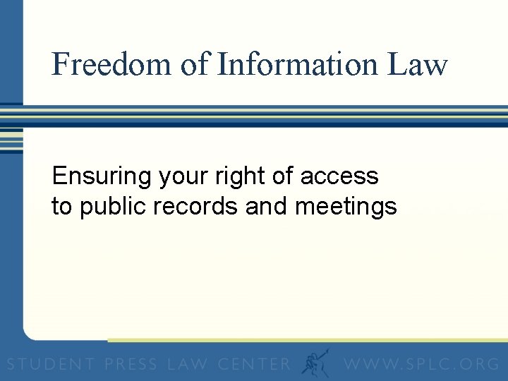 Freedom of Information Law Ensuring your right of access to public records and meetings