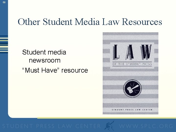 68 Other Student Media Law Resources Student media newsroom “Must Have” resource 