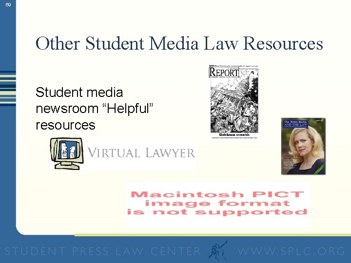 69 Other Student Media Law Resources Student media newsroom “Helpful” resources 