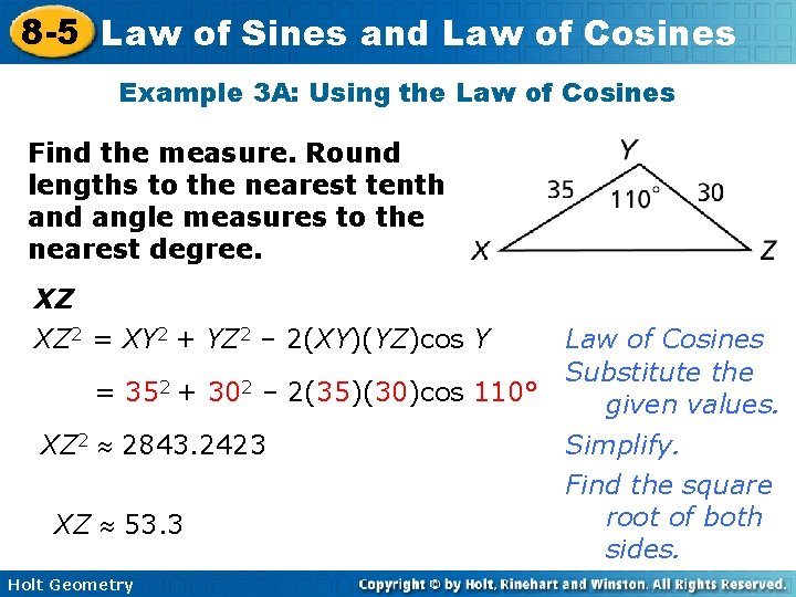 8 -5 Law of Sines and Law of Cosines Example 3 A: Using the