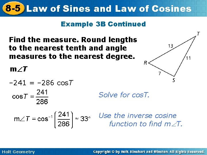 8 -5 Law of Sines and Law of Cosines Example 3 B Continued Find