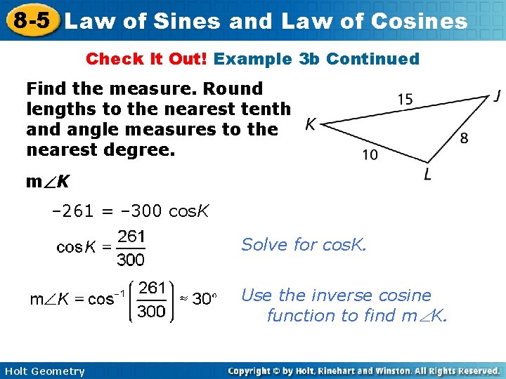 8 -5 Law of Sines and Law of Cosines Check It Out! Example 3